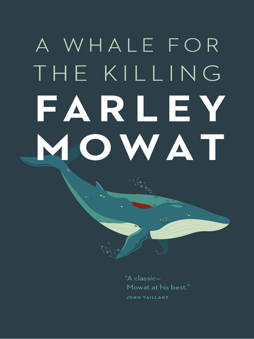 Title details for A Whale for the Killing by Farley Mowat - Available